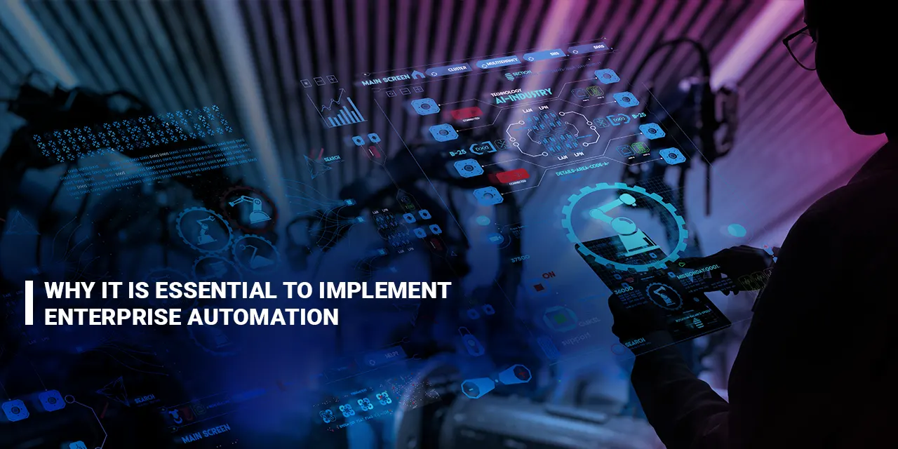 Why It Is Essential to Implement Enterprise Automation