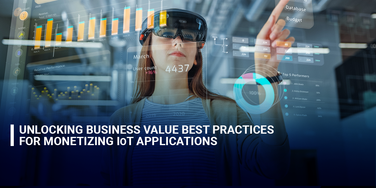 Unlocking Business Value Best Practices for Monetizing IoT Applications
