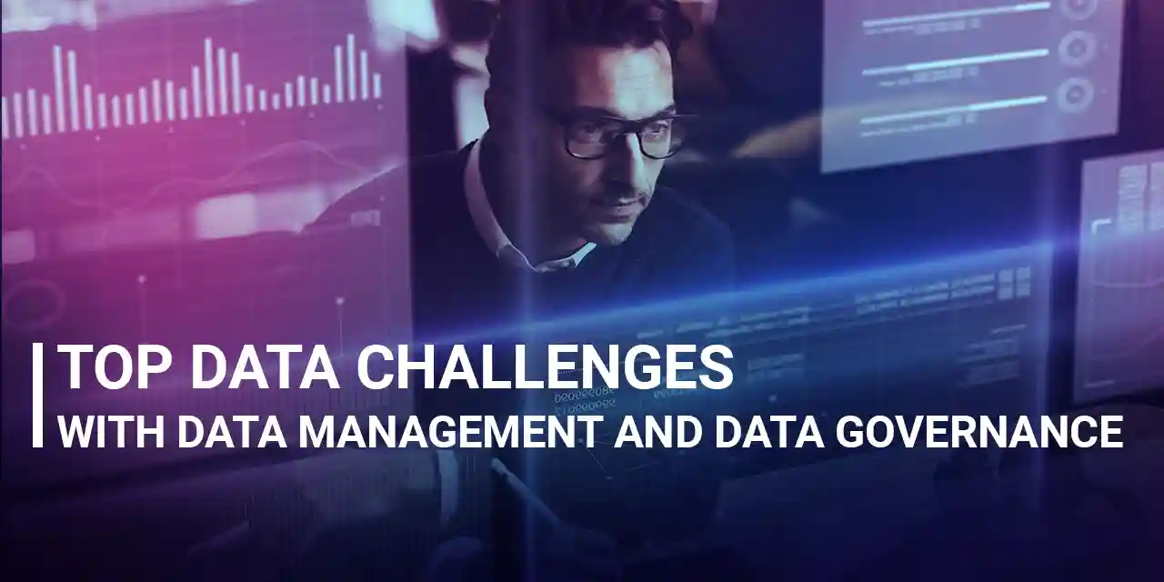 top-data-challenges-with-data-management-&-data-governance