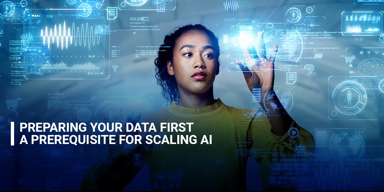 Preparing Your Data First A Prerequisite for Scaling AI